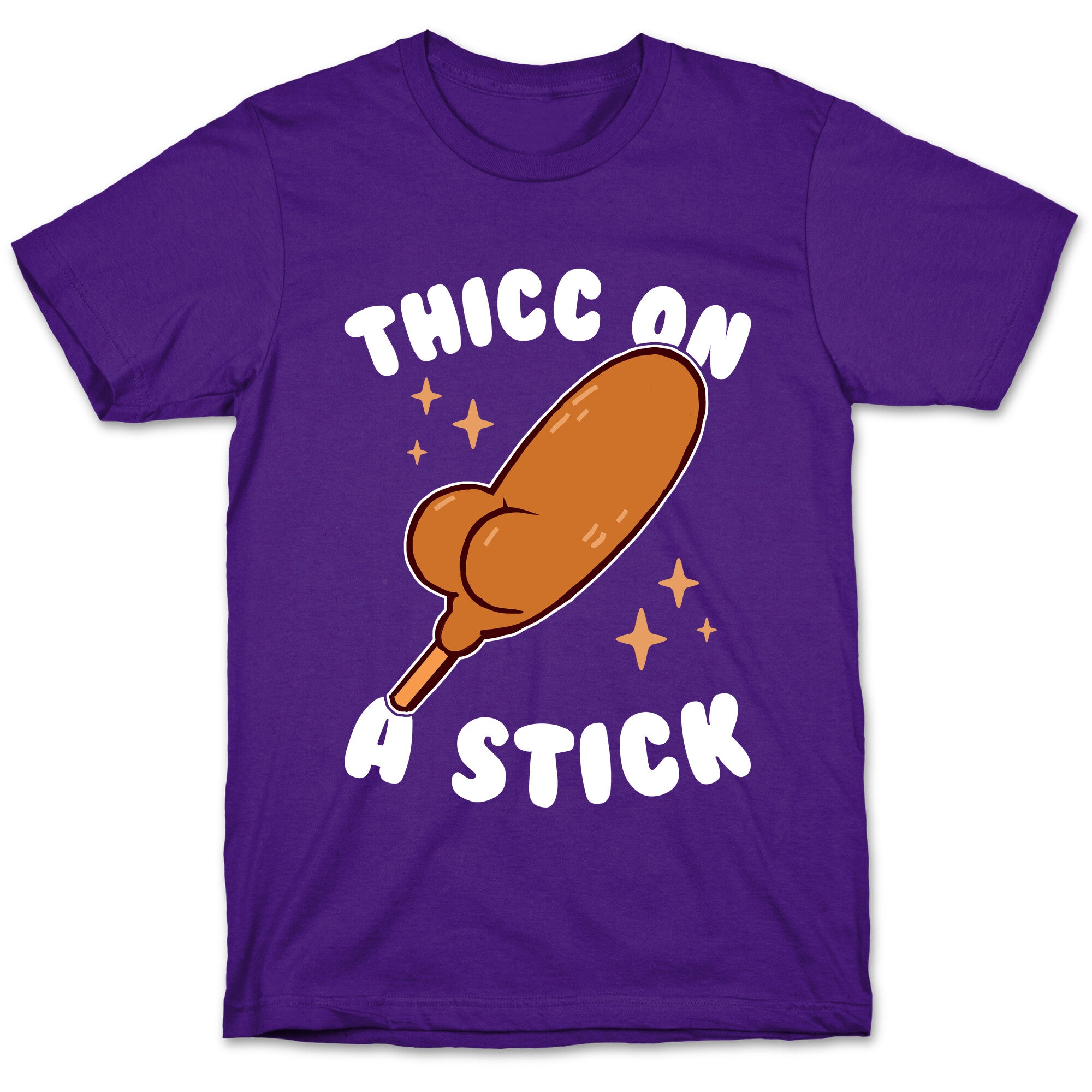 Thicc On A Stick T-Shirt